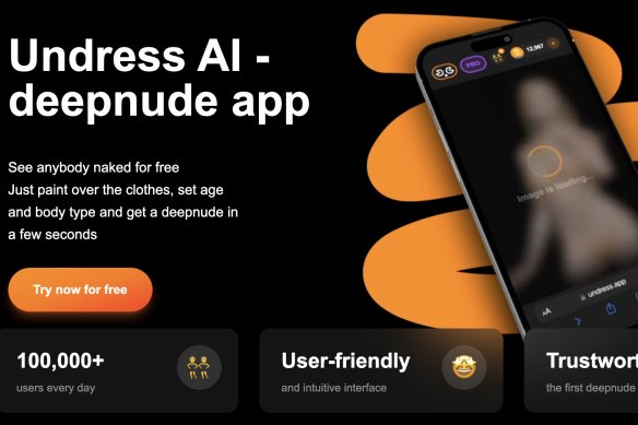More than 100,000 people use the “Undress AI” website every day, its parent company claims, including Australians.