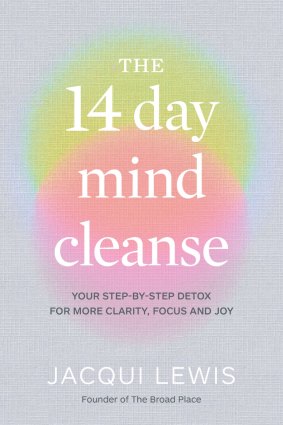 The 14 Day Mind Cleanse from Murdoch Books.
