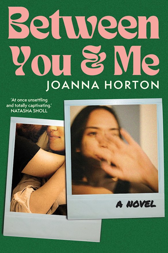 Horton’s first novel, Between You and Me, depicts a menage a trois set in the sharehouses and apartments of West End. 