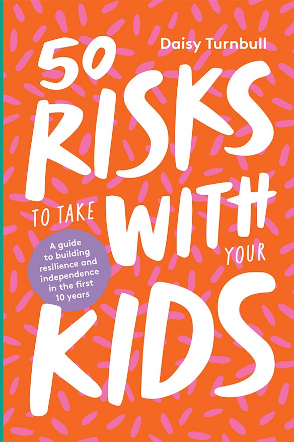 Daisy Turnbull’s new book 50 Risks to Take with Your Kids. 