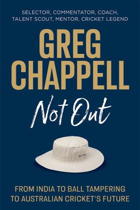 Not Out, by Greg Chappell with Daniel Brettig, is released on November 3.