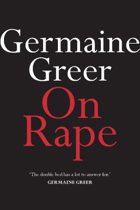 On Rape, by Germaine Greer. 
