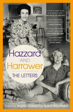 Hazzard and Harrower: The Letters, edited by Brigitta Olubas and Susan Wyndham.