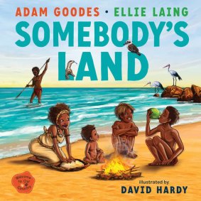 The cover artwork for <i>Somebody’s Land</i> by Adam Goodes and Ellie Laing, illustrated by David Hardy