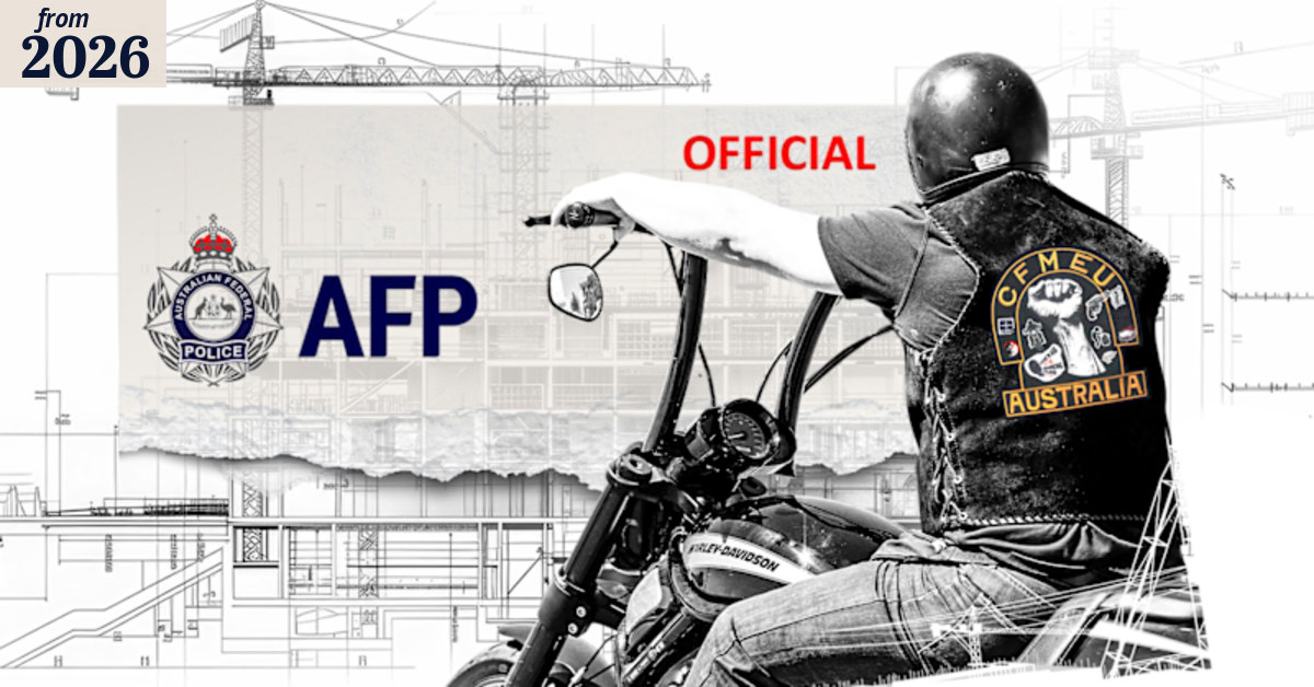 CFMEU Big Build scandal: Australian Federal Police sounds alarm on ...