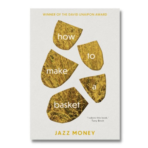 Jazz Money’s debut poetry collection How to Make a Basket.