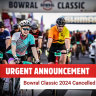 Bowral Classic 2024 Cancelled