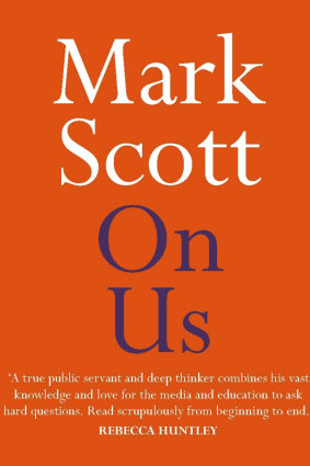 Cover of Mark Scott's book, On us.