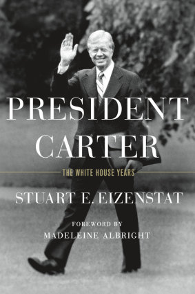 <i>President Carter: The White House Years</i>, by Stuart Eizenstat.