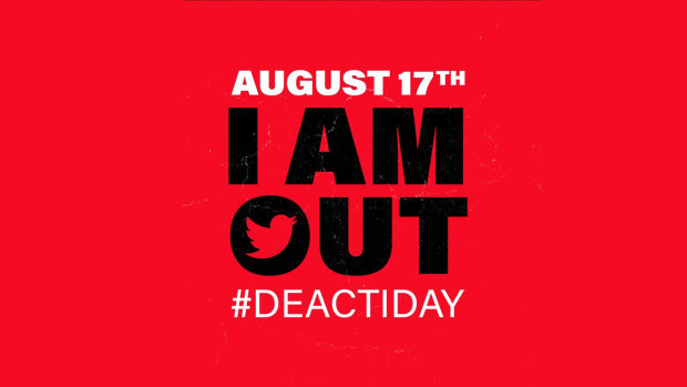 The hashtag #deactiday is being used by Twitter users who plan to deactivate their account on August 17.