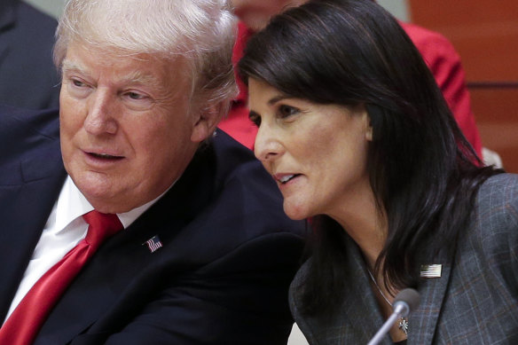 That was then: Donald Trump, as president, with Nikki Haley when she was his ambassador to the UN in 2017.