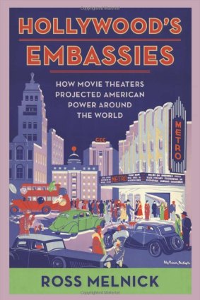 Hollywood’s Embassies by Ross Melnick.