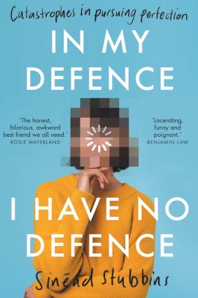 <i>In My Defence I Have No Defence</i> by Sinead Stubbins