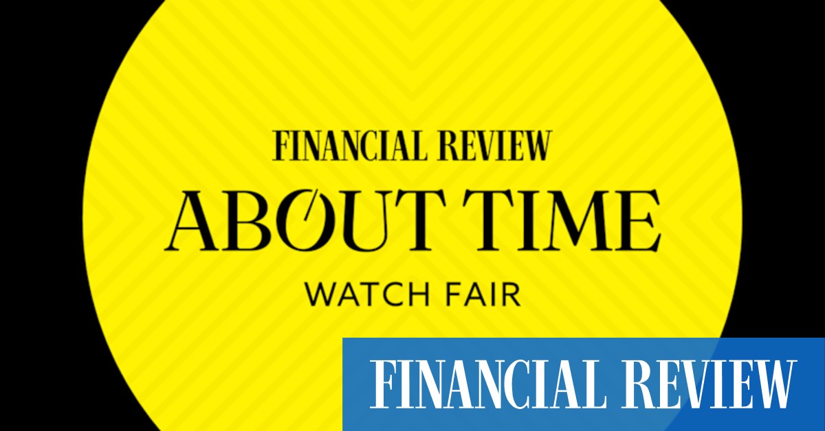Are you coming to the 2023 Financial Review About Time Watch Fair? Here's what you need to know - Vimarsana News