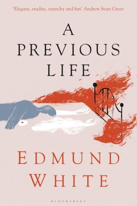 A Previous Life: Another Posthumous Novel by Edmund White