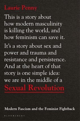 <i>Sexual Revolution: Modern Fascism and the Feminist Fightback</i> by Laurie Penny.