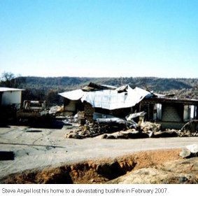 Mr Angel's home was destroyed by a bushfire in 2007. 