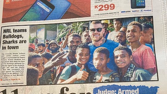 A beaming Josh Dugan popped up on the front page of the local Papua New Guinean newspaper.