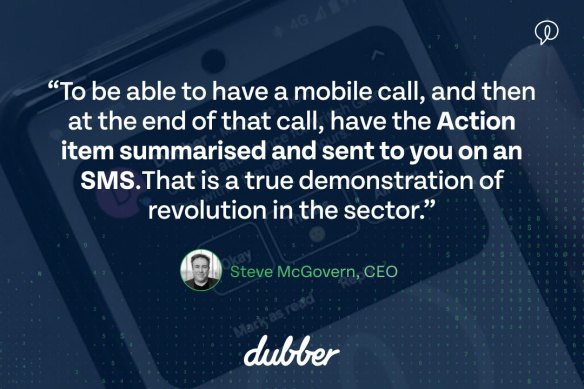 Steve McGovern explains Dubber’s technology.  