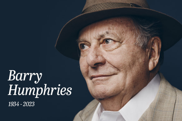 Barry Humphries has been remembered after his death at the age of 89.