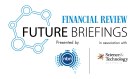  Future Briefings, presented by NBN Co, is the Financial Review's flagship series on technology and the future of work.