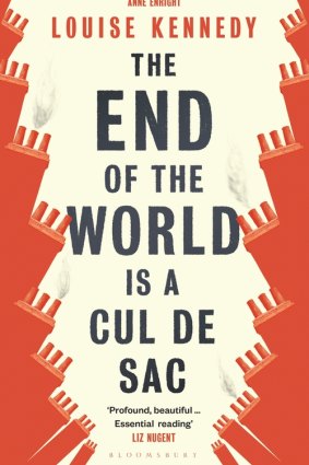<i>The End of the World is a Cul De Sac</i> by Louise Kennedy