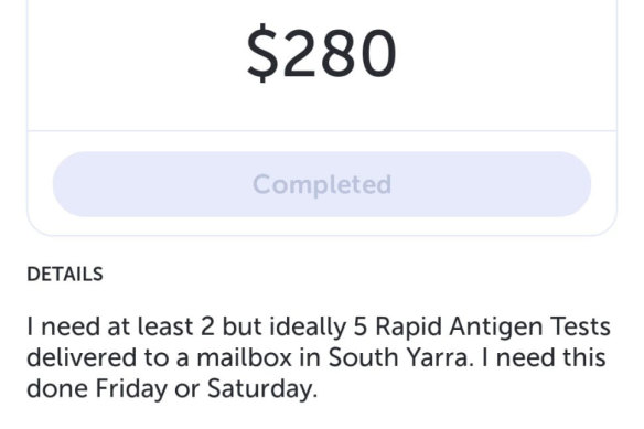 Gig-economy app AirTasker has hundreds of listings across the country from people desperate to buy rapid antigen tests.