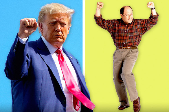 Donald Trump is taking a leaf out of George Constanza’s book.