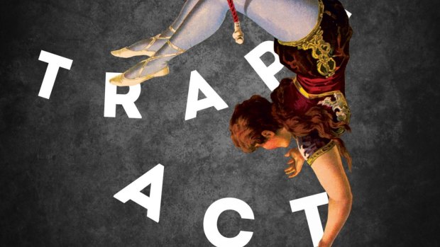 Cover of The Trapeze Act. 