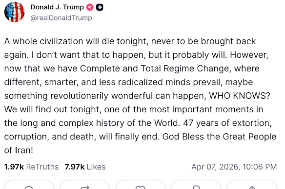 Donald Trump posted on Truth Social that 'the whole civilization will die tonight' if Iran fails to make a deal with the US.