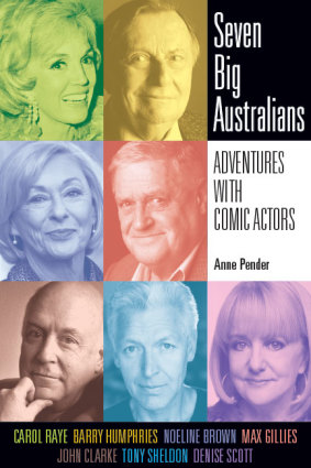 In Seven Big Australians, Anne Pender examines the lives and careers of some great entertainers.