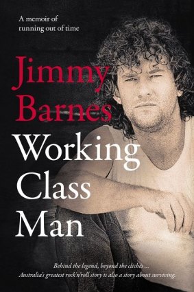 Working Class Man, Jimmy Barnes. 