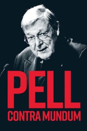 A new book on the late cardinal titled Pell Contra Mundum (Pell Against the World) is out from Queensland-based conservative press Connor Court next month.