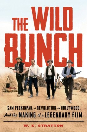W.K. Stratton claims the label of the greatest western for Sam Peckinpah's The Wild Bunch.

