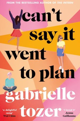 <i>Can’t Say It Went to Plan</i> by Gabrielle Tozer.