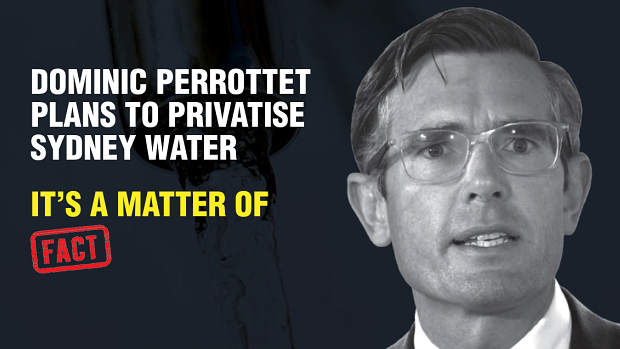 Labor’s advertising featured images of Dominic Perrottet and included “plans to privatise Sydney Water”.