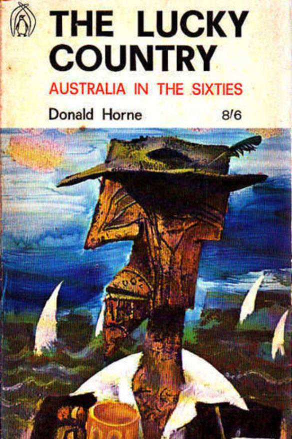 The Lucky Country by Donald Horne was published in 1964.