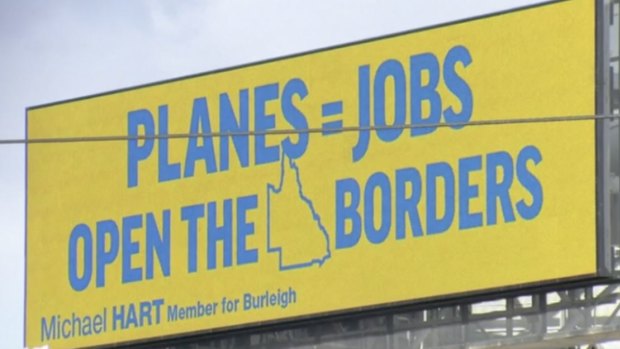 Mr Hart's billboard in May, calling for the border to reopen.