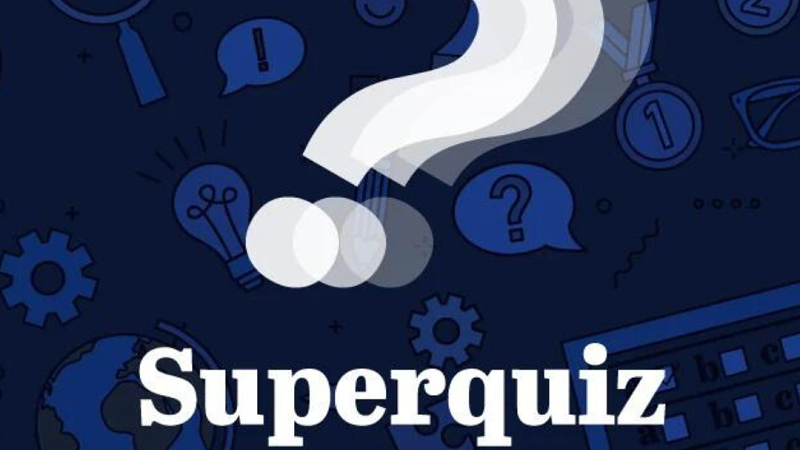 Superquiz Tuesday, May 13