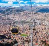 World's highest and longest cable car: La Paz, Bolivia.