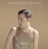 Perfume Genius: "Too Bright".