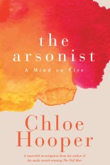 The Arsonist by Chloe Hooper.