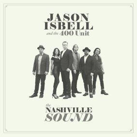 Jason Isbell: The Nashville Sound.