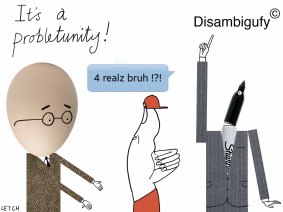 Thumb-talk is just one source of pseudo-English. (Or let's be generous. Let's say English-in-progress.) Illustration: Simon Letch