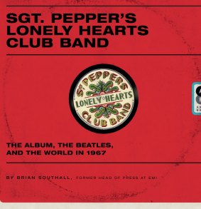 Sgt Pepper's Lonely Heart's Club Band, by Brian Southall.