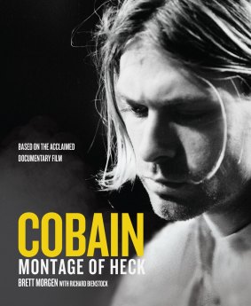 <i>Cobain: Montage of Heck</i>, by Brett Morgen with Richard Bienstock.