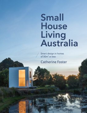 Cove of the new book Small House Living Australia by Catherine Foster.