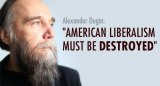 By liberalism, Dugin doesn't mean US Democrats, he means the Western system of government that embraces democratic values.