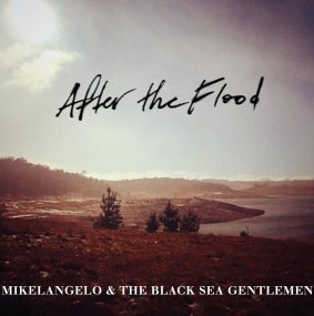 <i>After the Flood</i> by Mikelangelo & the Black Sea Gentlemen.