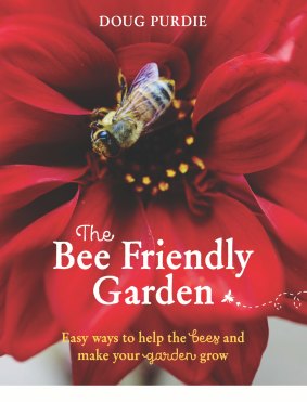 <i>The Bee Friendly Garden</i>, by Doug Purdie, with photography by Cath Muscat.